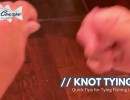 knot tying quick tips for